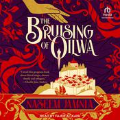The Bruising of Qilwa by  Naseem Jamnia audiobook