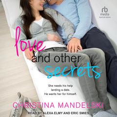 Love and Other Secrets by Christina Mandelski audiobook
