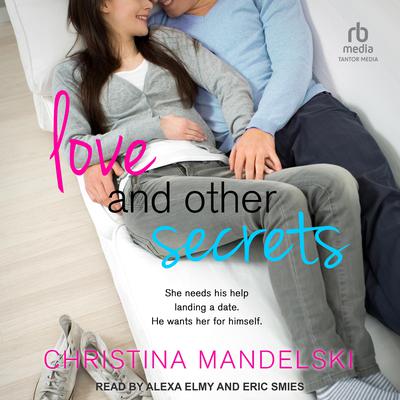 Love and Other Secrets by Christina Mandelski audiobook