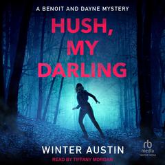 Hush My Darling by Winter Austin audiobook