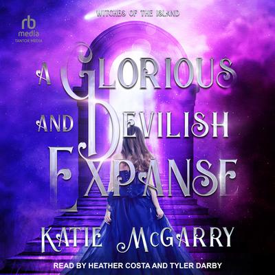 A Glorious and Devilish Expanse by Katie McGarry audiobook