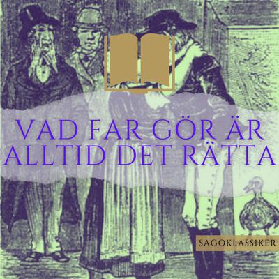 Vad far gör är alltid det rätta by Hans Christian Andersen audiobook
