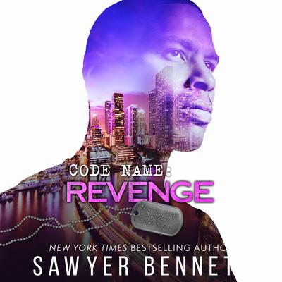 Code Name: Revenge by Sawyer Bennett audiobook