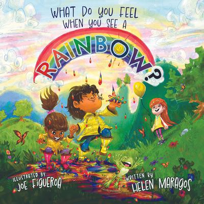 What Do You Feel When You See A Rainbow? by Helen Maragos audiobook