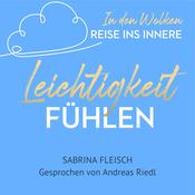 Leichtigkeit fühlen by  Sabrina Fleisch audiobook