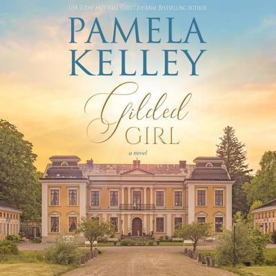 Gilded Girl by Pamela M. Kelley audiobook