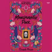 Manslaughter Park by  Tirzah Price audiobook