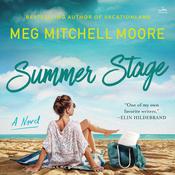 Summer Stage by  Meg Mitchell Moore audiobook