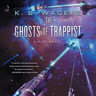 The Ghosts of Trappist by K. B. Wagers audiobook