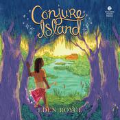 Conjure Island by  Eden Royce audiobook