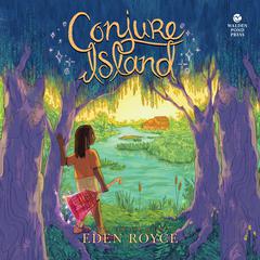 Conjure Island by Eden Royce audiobook