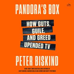 Pandora's Box by Peter Biskind audiobook