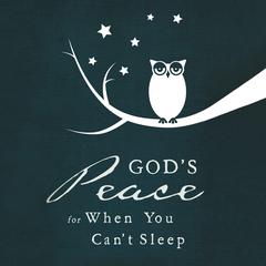 God's Peace for When You Can't Sleep by Thomas Nelson audiobook