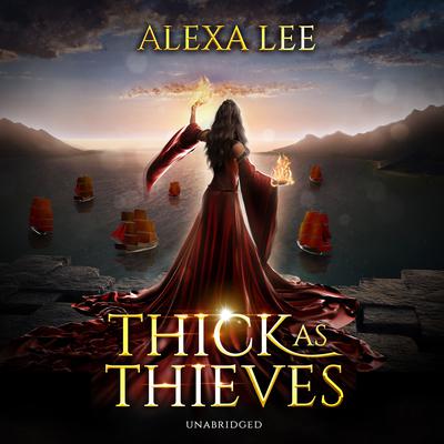 Thick as Thieves by Alexa Lee audiobook