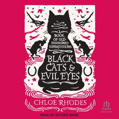 Black Cats & Evil Eyes by Chloe Rhodes audiobook