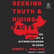 Seeking Truth and Hiding Facts by  Jeremy L. Wallace audiobook