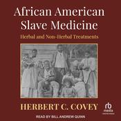 African American Slave Medicine by  Herbert C. Covey audiobook