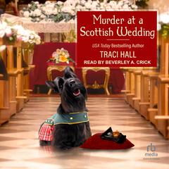 Murder at a Scottish Wedding by Traci Hall audiobook