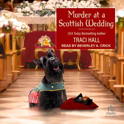Murder at a Scottish Wedding by Traci Hall audiobook