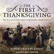 The First Thanksgiving by  Robert Tracy McKenzie audiobook