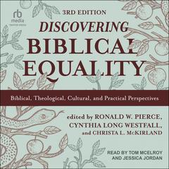 Discovering Biblical Equality by Ronald W. Pierce audiobook