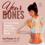 Your Bones by  Lara Pizzorno, MA, FMT audiobook