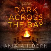 Dark Across the Bay by  Ania Ahlborn audiobook