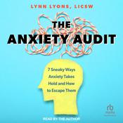 The Anxiety Audit by  Lynn Lyons LICSW audiobook
