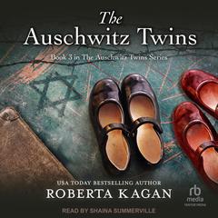 Auschwitz Twins by Roberta Kagan audiobook