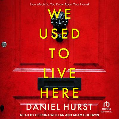 We Used to Live Here by Daniel Hurst audiobook