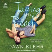 Taming the Rebel by  Dawn Klehr audiobook