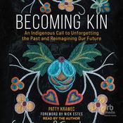 Becoming Kin by  Patty Krawec audiobook