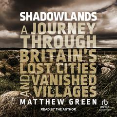 Shadowlands by Matthew Green audiobook