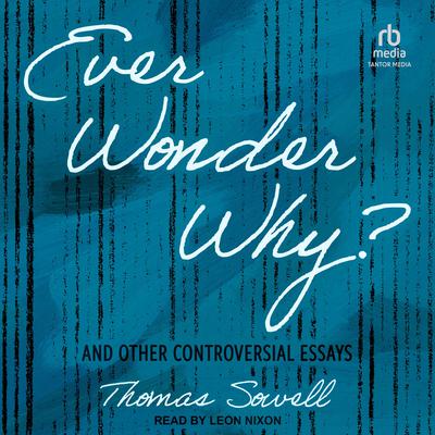 Ever Wonder Why? by Thomas Sowell audiobook