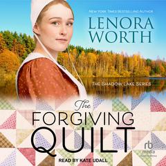 The Forgiving Quilt by Lenora Worth audiobook