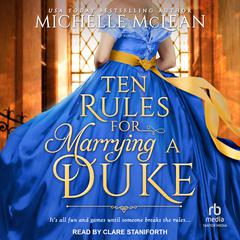 10 Rules for Marrying a Duke by Michelle McLean audiobook