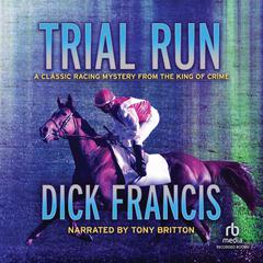 Trial Run by Dick Francis audiobook