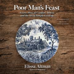 Poor Man's Feast by Elissa Altman audiobook
