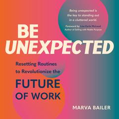 Be Unexpected by Marva Bailer audiobook