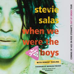 When We Were the Boys by Stevie Salas audiobook