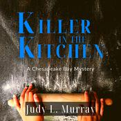 Killer in the Kitchen by  Judy L. Murray audiobook