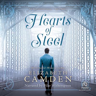 Hearts of Steel by Elizabeth Camden audiobook