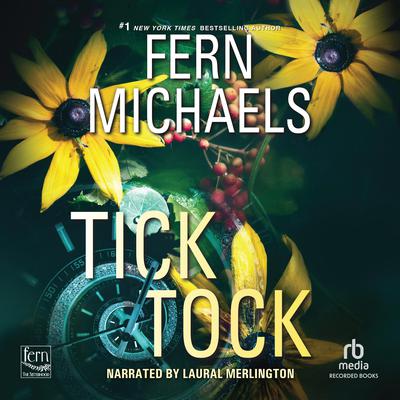 Tick Tock by Fern Michaels audiobook