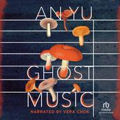 Ghost Music by  An Yu audiobook