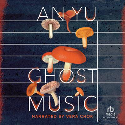 Ghost Music by An Yu audiobook