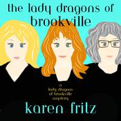 The Lady Dragons of Brookville by  Karen Fritz audiobook
