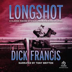 Longshot by Dick Francis audiobook