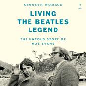 Living the Beatles Legend by  Kenneth Womack audiobook