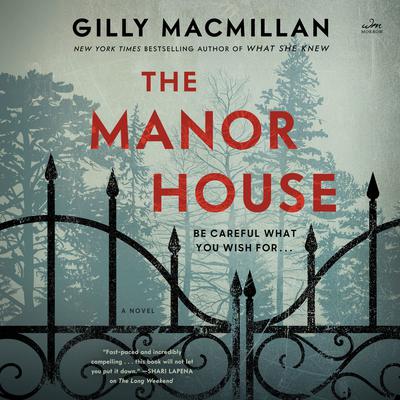 The Manor House by Gilly Macmillan audiobook