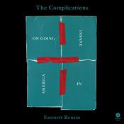 The Complications by  Emmett Rensin audiobook